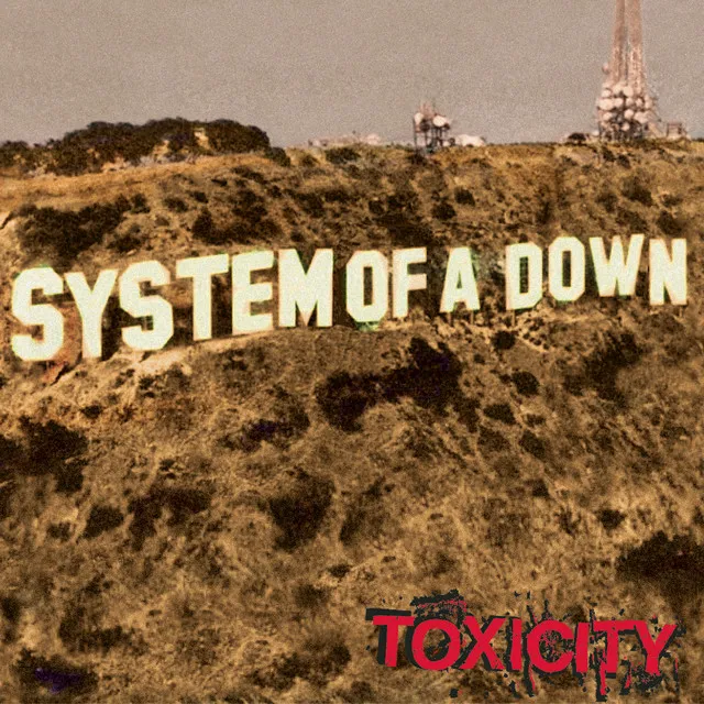 Sistem of a down-Toxicity