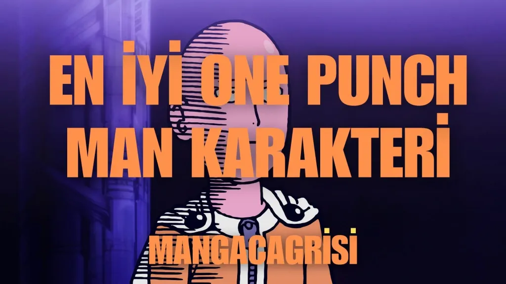 En İyi One Punch Man Karakteri Kim?