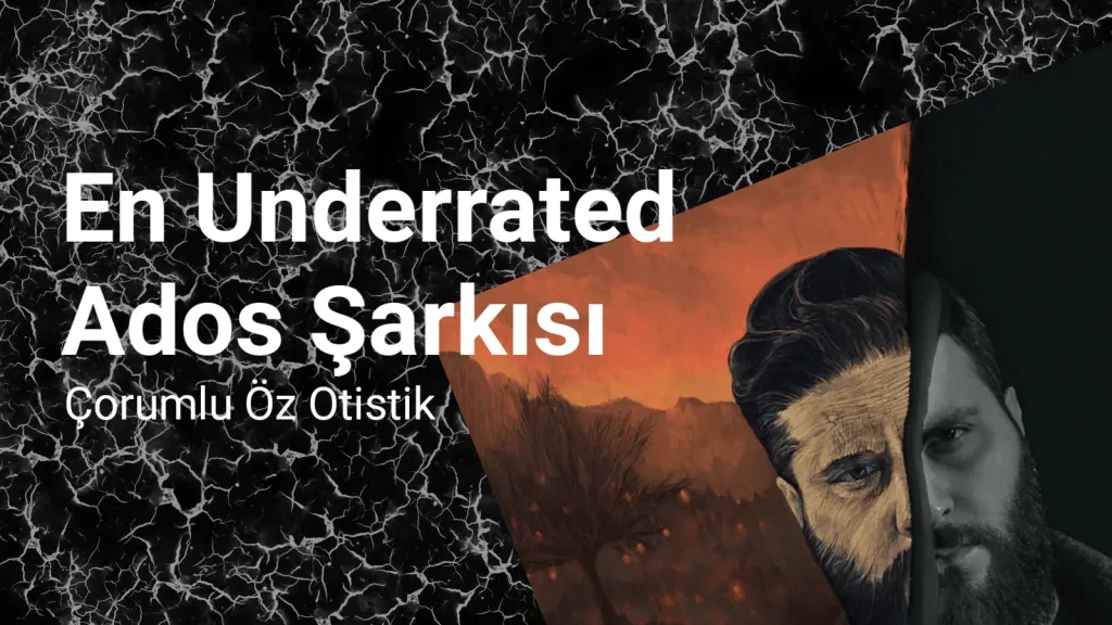 En Underrated Ados Şarkısı 