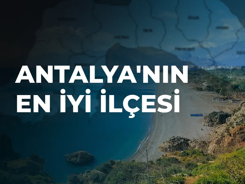 The Best District of Antalya