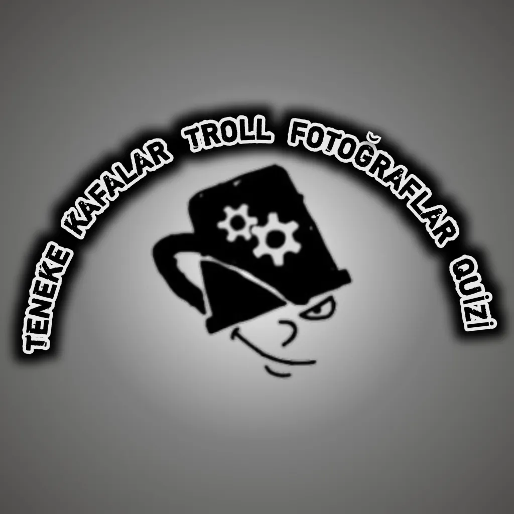 TENEKE KAFALAR TROLL FOTOĞRAFLAR QUİZİ