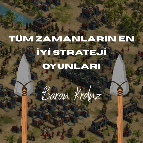 Tüm Zamanların En İyi Strateji Oyunları