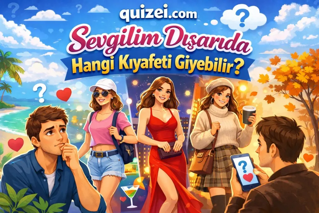 Sevgilim Dışarıda Hangi Kıyafeti Giyebilir