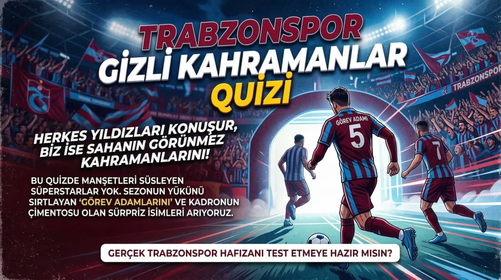 Trabzonspor'da Sezonların Gizli Kahramanları