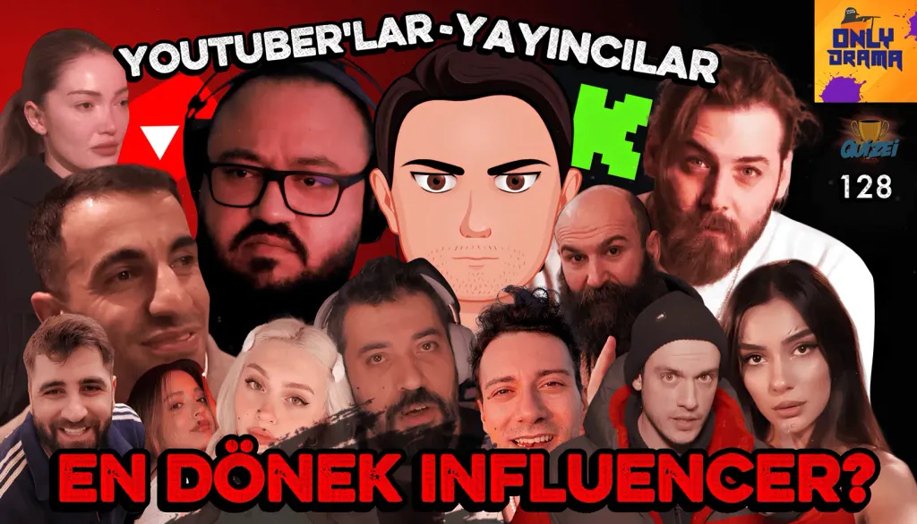 En Dönek Influencer? Yayıncılar,YouTuber'lar... (128)