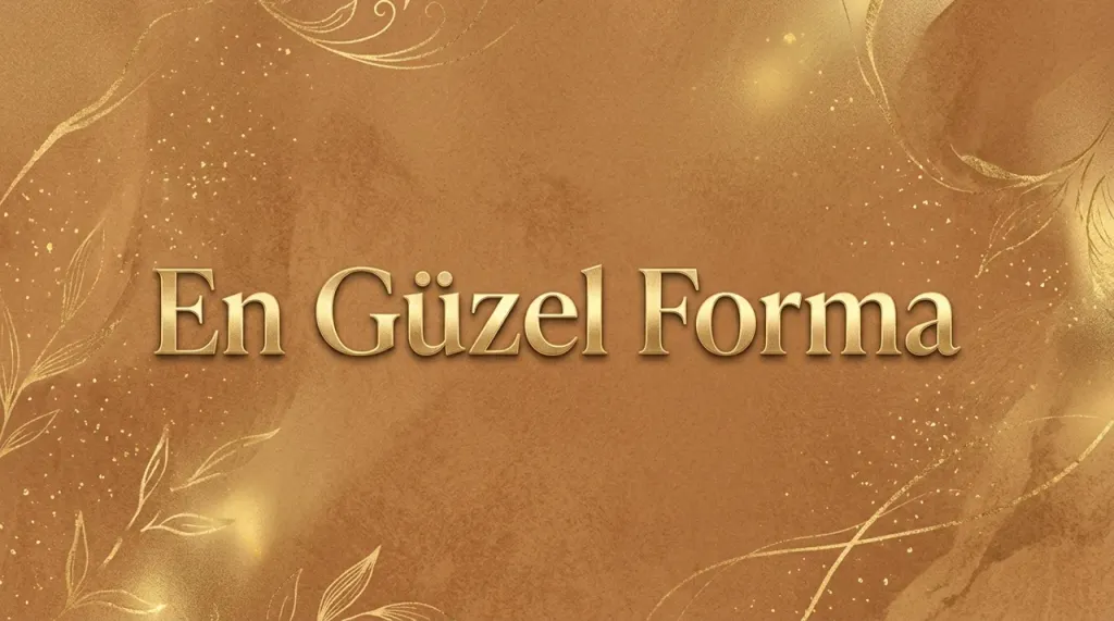 En Güzel Forma (Nostalji Ağırlıklı)