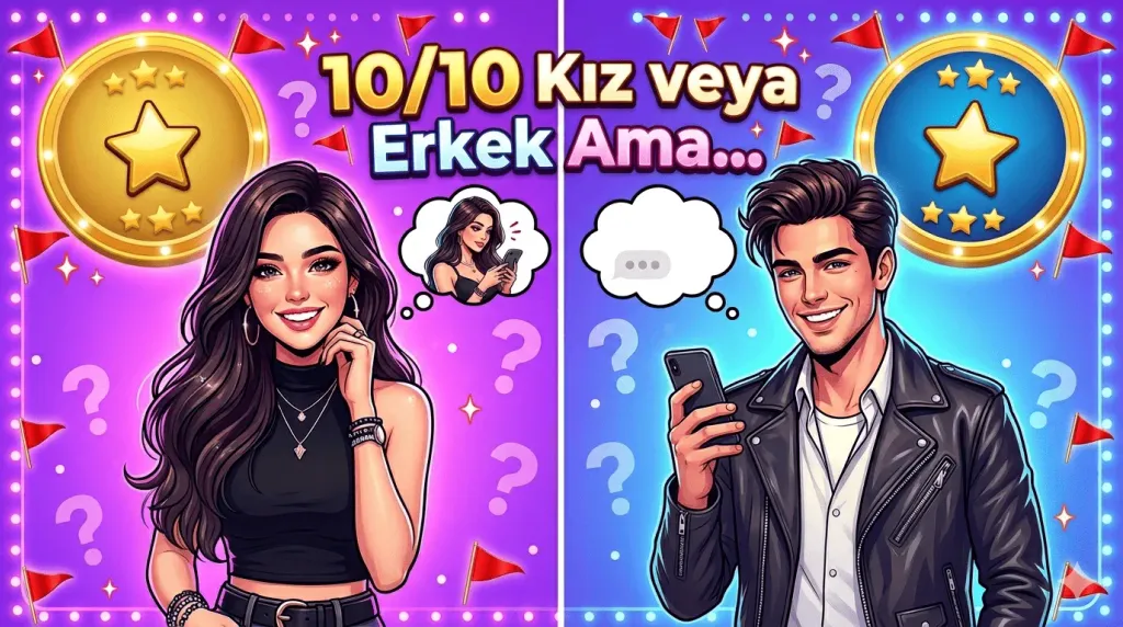 10/10 Kız veya Erkek Ama...