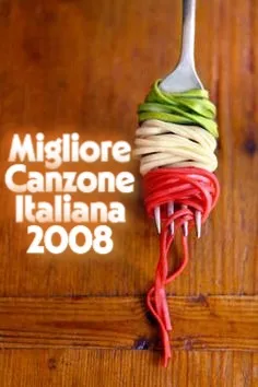 Migliore Canzone Italiana 2008