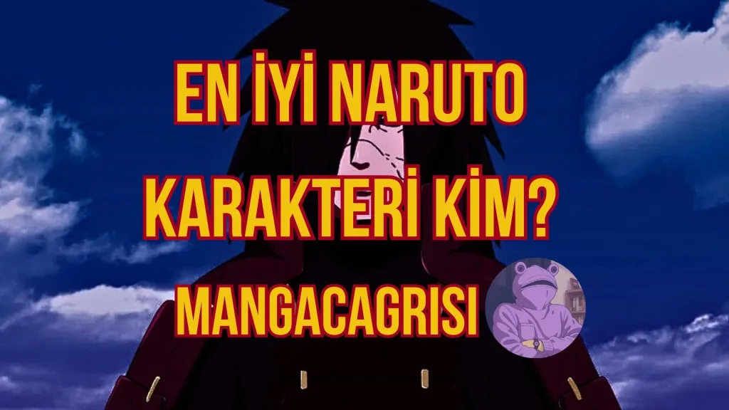 EN İYİ NARUTO KARAKTERİ KİM (64 LÜ)