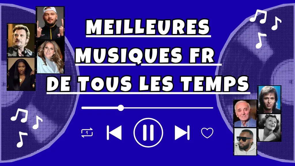 Meilleures musiques francophones de tous les temps