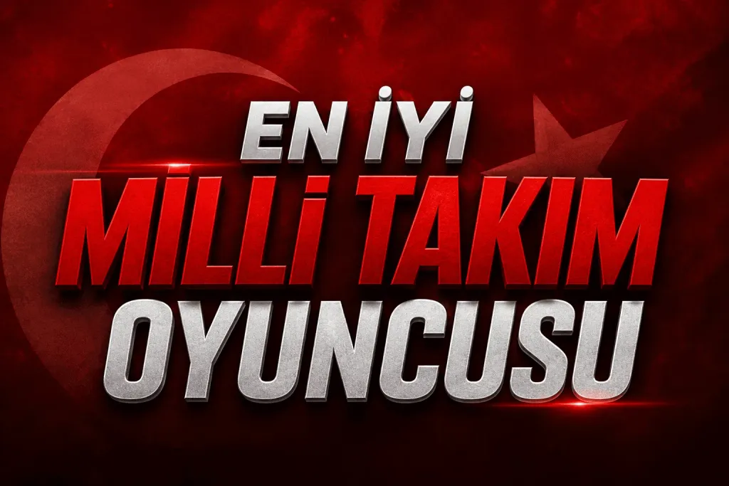 En İyi Milli Takım Oyuncusu (Güncel Kadro)
