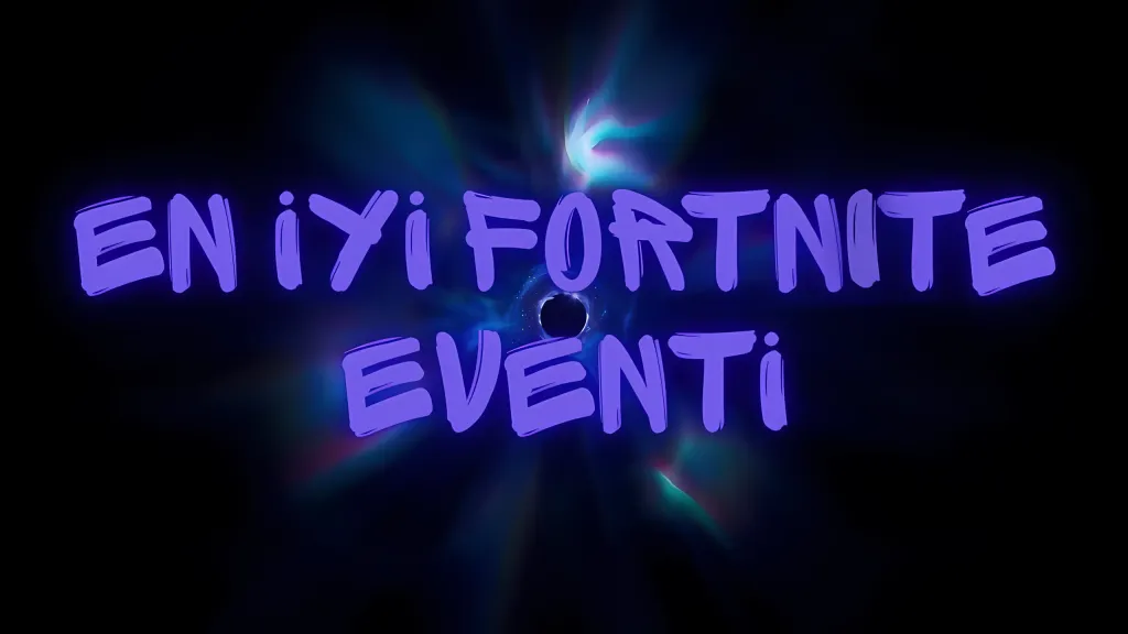 En İyi Fortnite Eventi