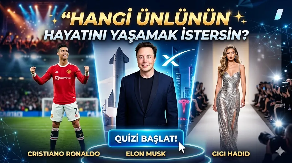 Hangi Ünlünün Hayatını Yaşamak İstersin