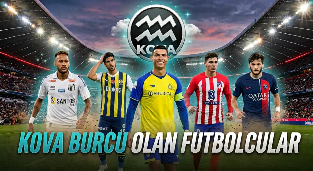 Kova Burcu olan güncel en iyi futbolcular