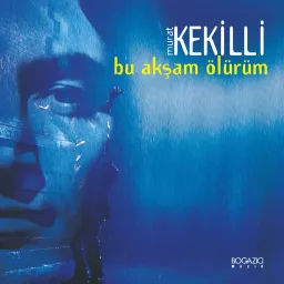 Murat Kekilli - Bu Akşam Ölürüm 