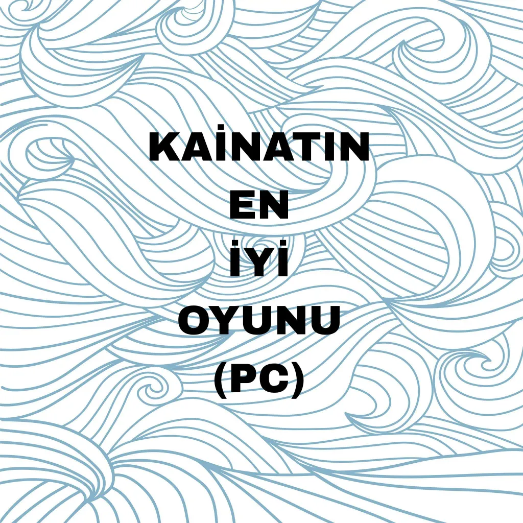 Kainatın en İyi oyunu