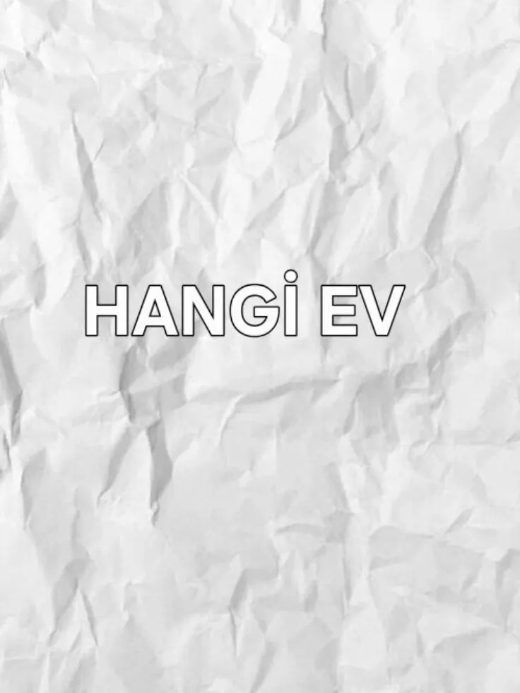 Hangi ev daha iyi