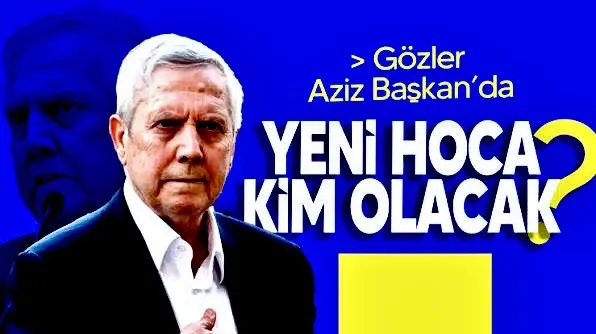 FB yeni hocası kim olur?