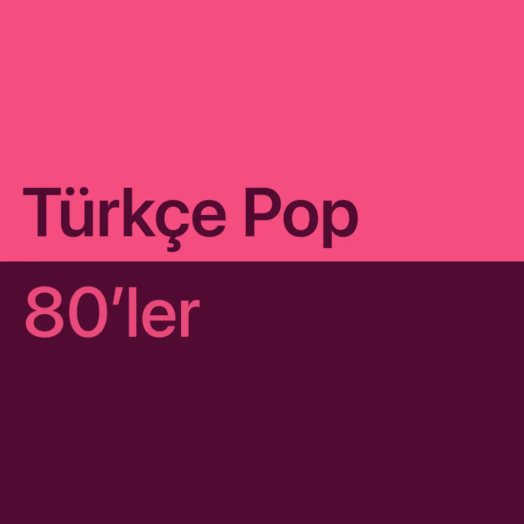Türkçe Pop'un En İyileri: 80'ler