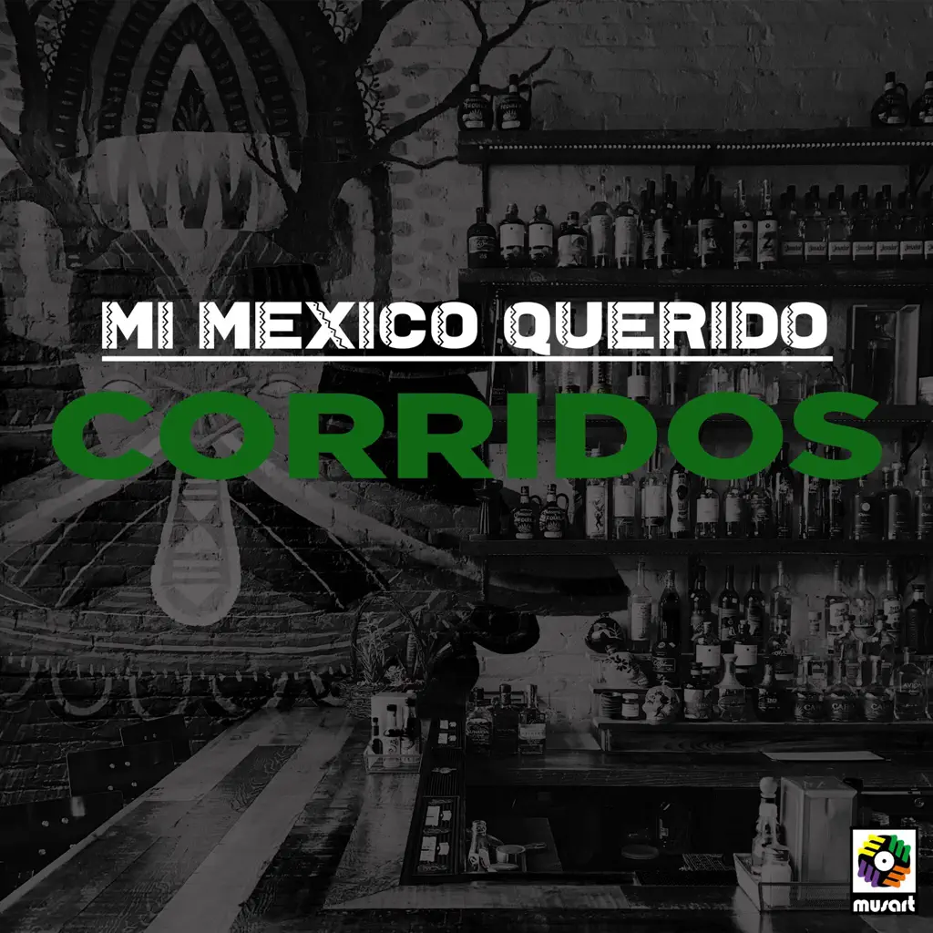 Mi Mexico Querido: Corridos