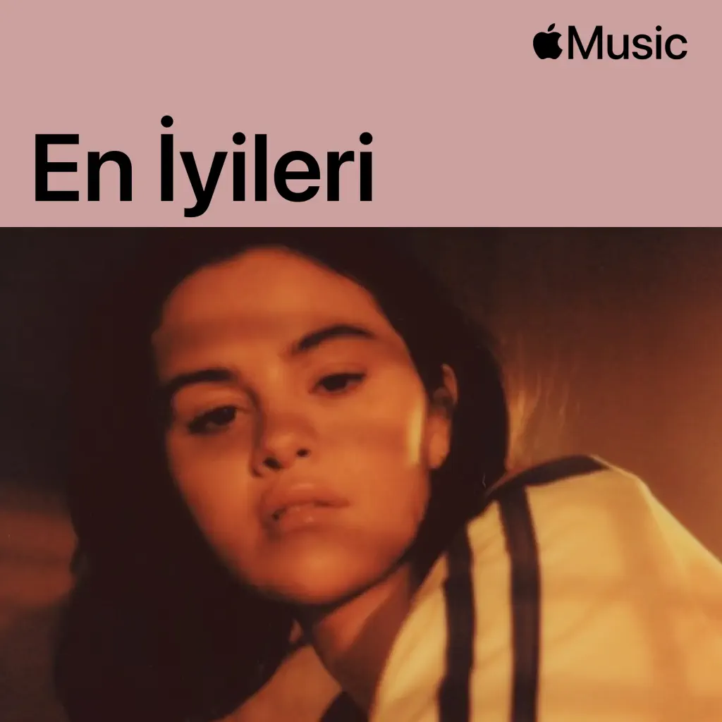 Selena Gomez: En İyileri