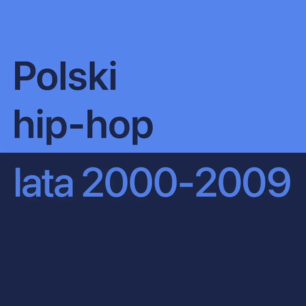 Polski hip-hop z lat 2000–2009 — niezbędnik