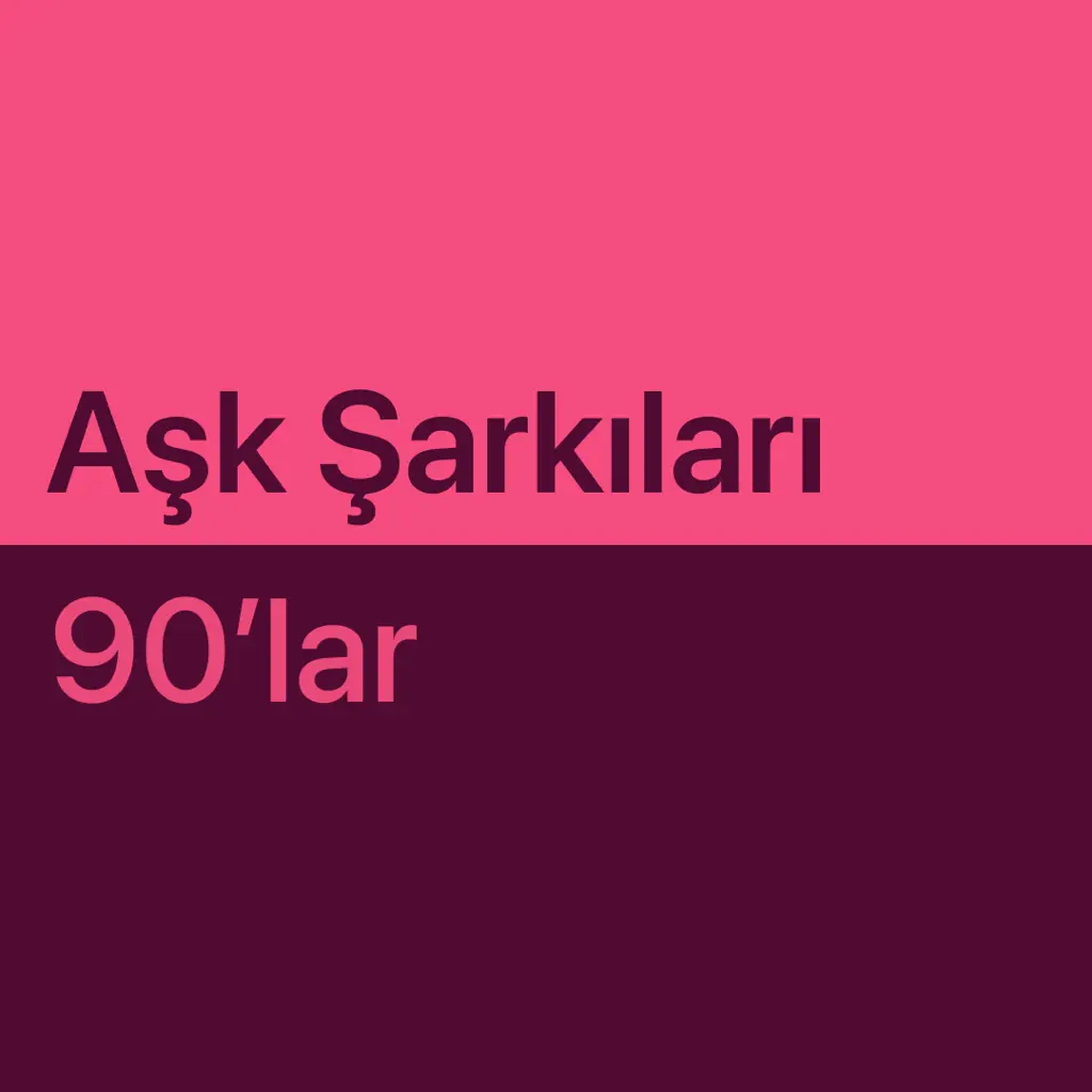 En İyileri: 90'lar Aşk Şarkıları