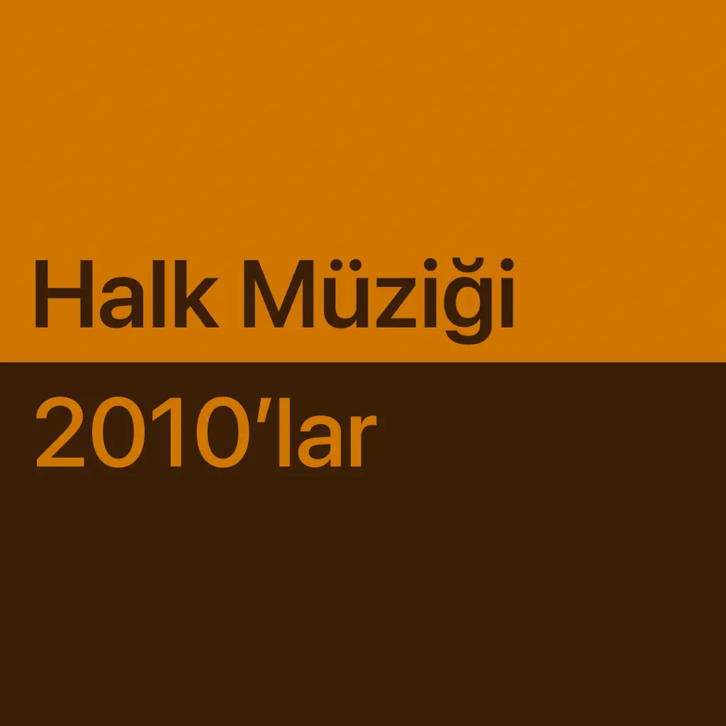 En İyileri: 2010’lar Türk Halk Müziği