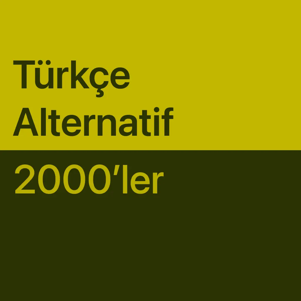Türkçe Alternatif Müziğin En İyileri: 2000'ler