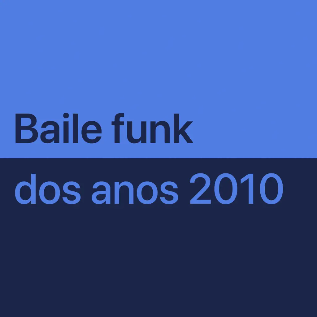 Baile funk dos anos 2010: essenciais