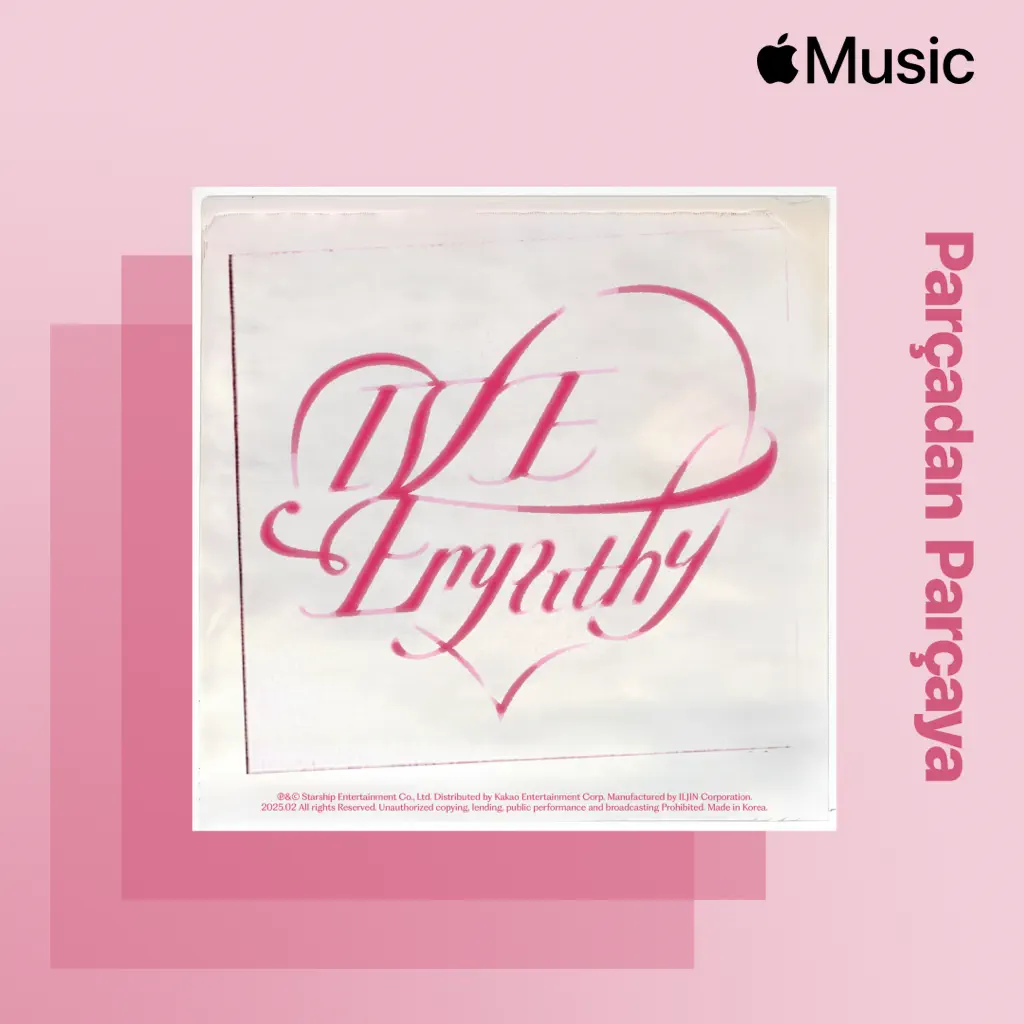 Parçadan Parçaya (İngilizce): IVE - IVE EMPATHY.