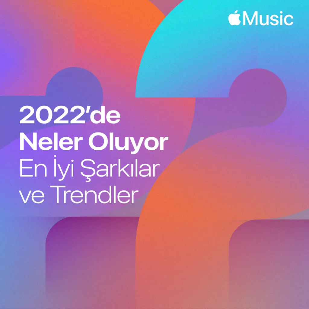 2022’de Neler Oluyor: En İyi Şarkılar ve Trendler