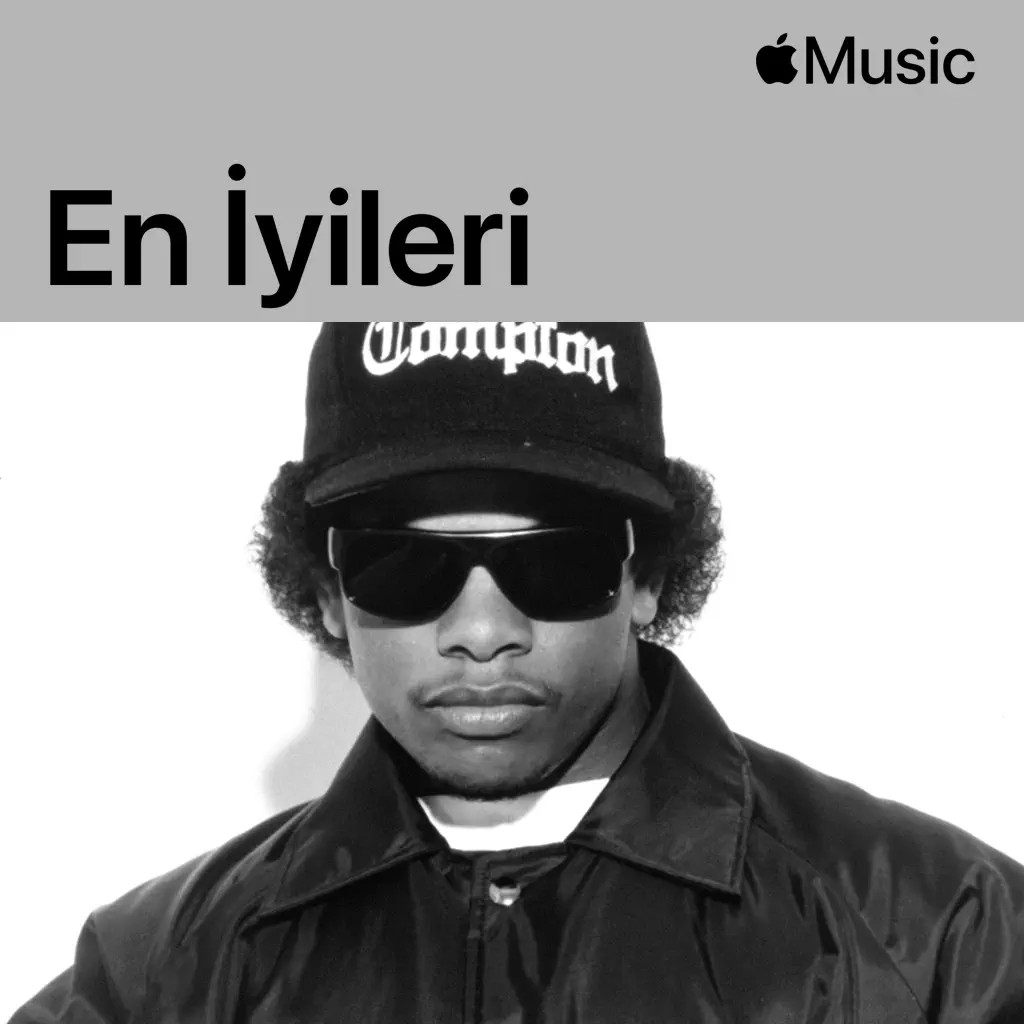 Eazy-E: En İyileri