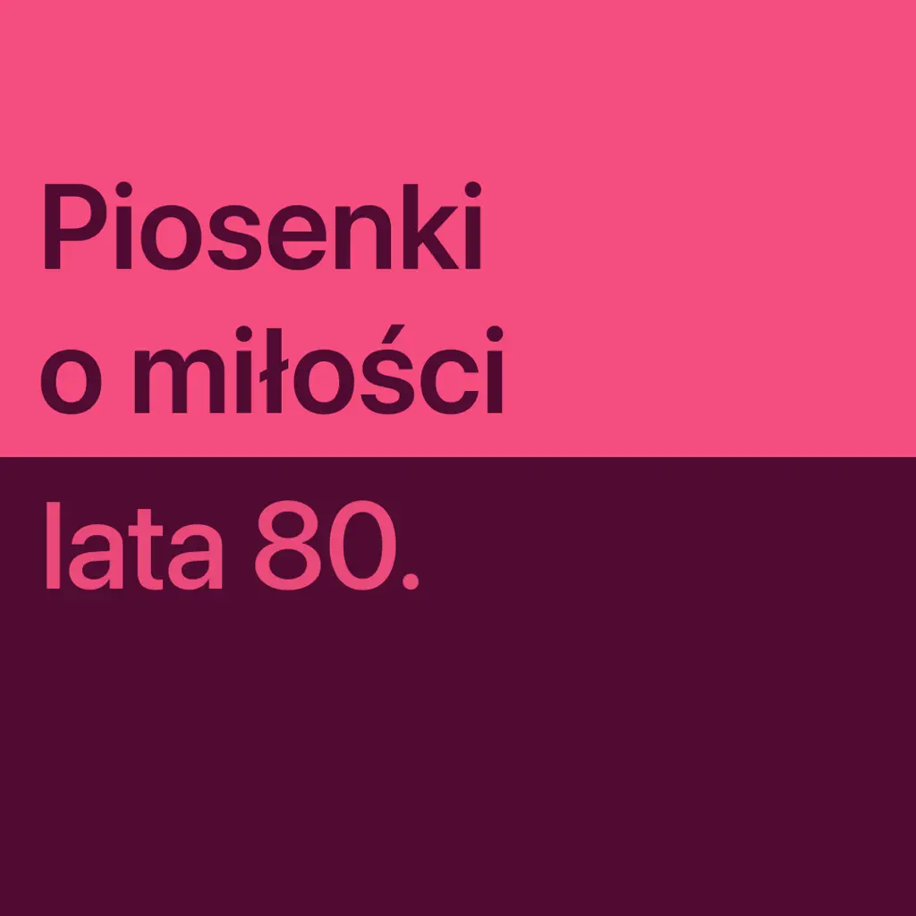 Piosenki o miłości z lat 80. — niezbędnik