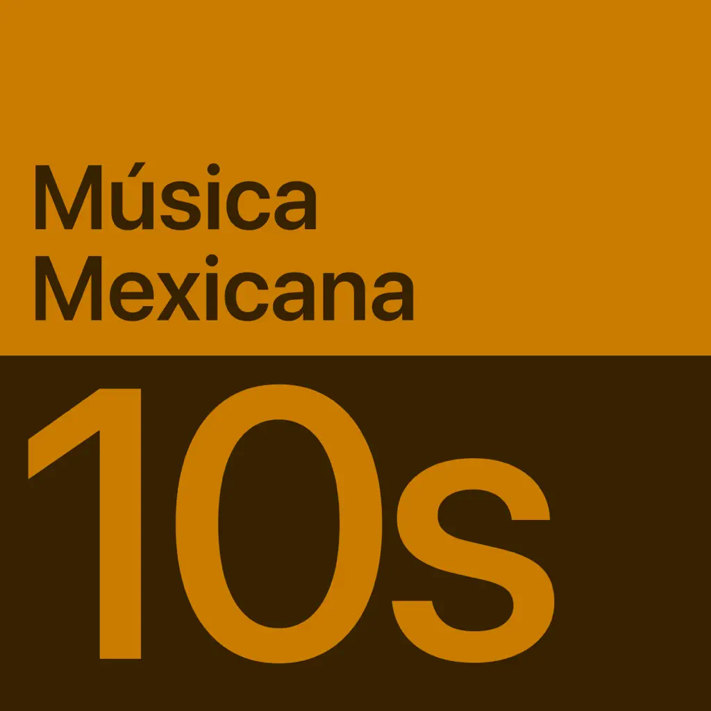 2010s Música Mexicana Essentials