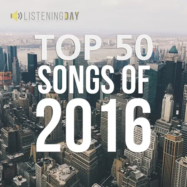 Top 50 Songs Of 2016
