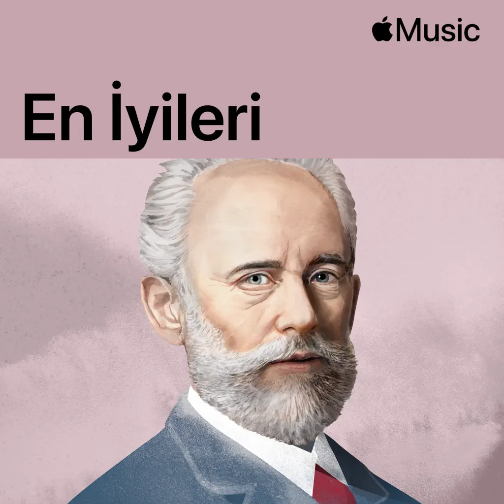 Pyotr Ilyich Tchaikovsky: En İyileri