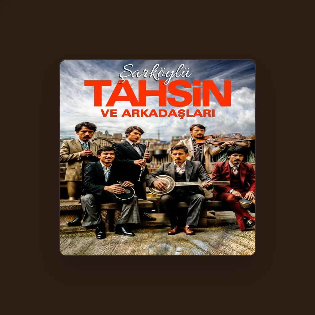 Şarköylü Tahsin ve Arkadaşları