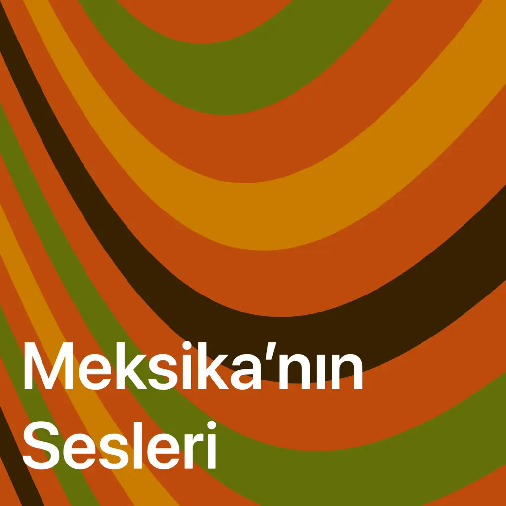 En İyileri: Meksika’nın Sesleri