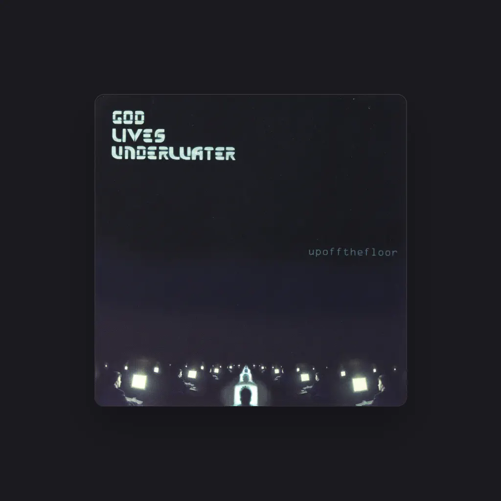 God Lives Underwater