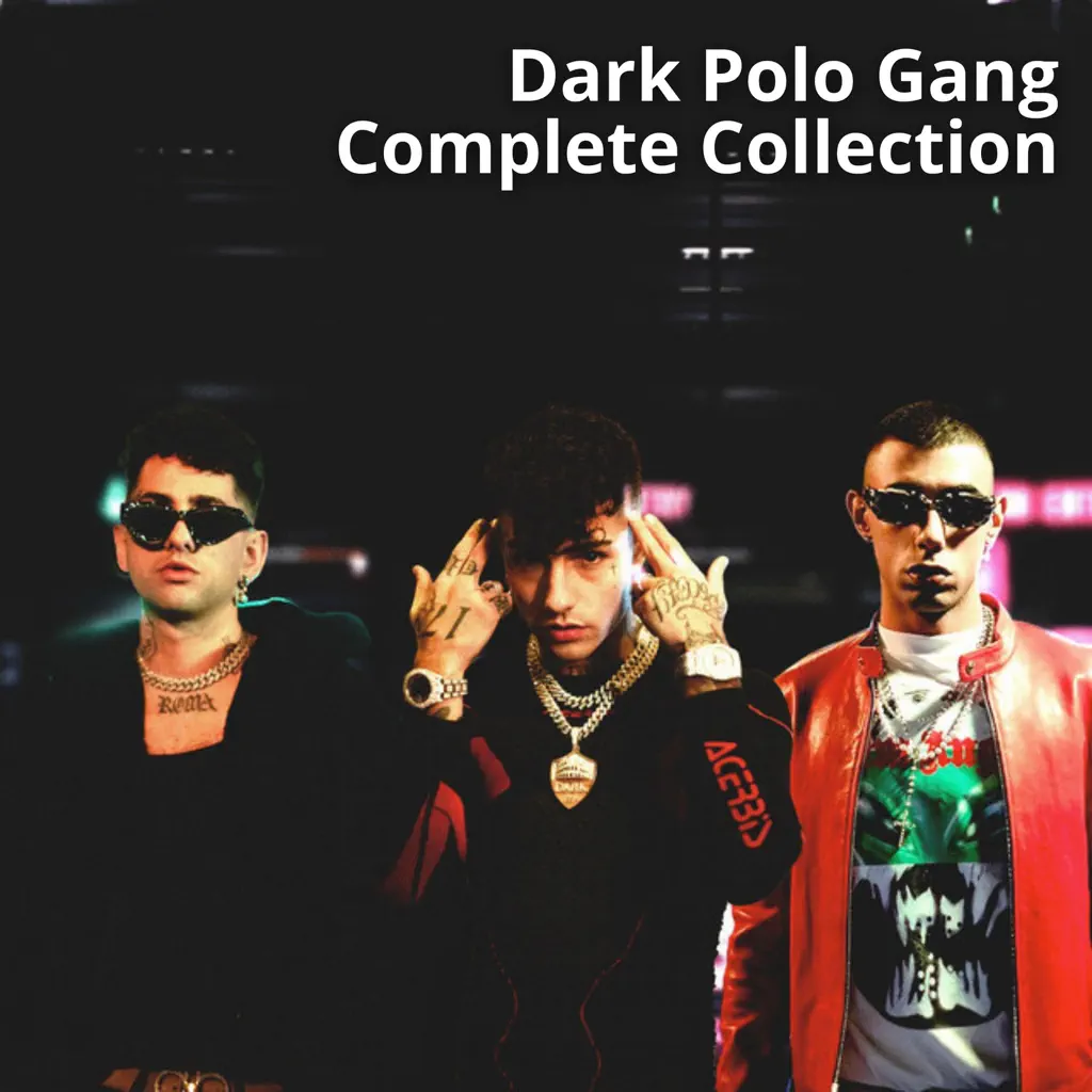 Dark Polo Gang : Complete Collection