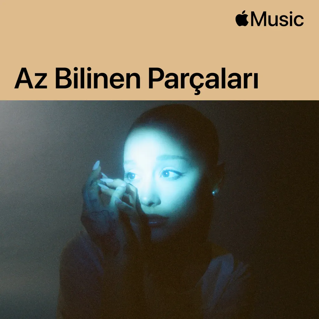 Ariana Grande: Az Bilinen Parçaları