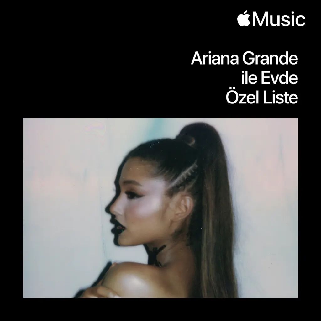 Ariana Grande ile Evde: Özel Liste