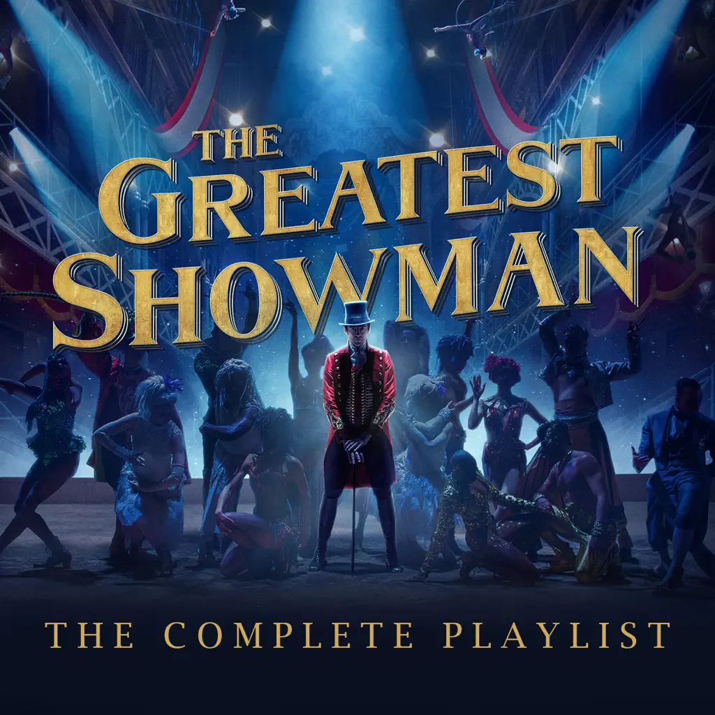 The Greatest Showman - The Complete Playlist