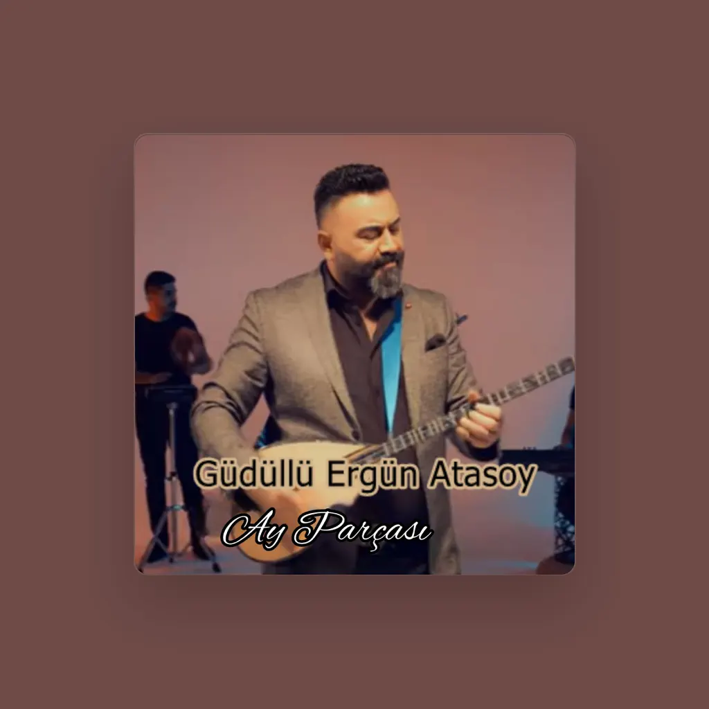 Güdüllü Ergün Atasoy