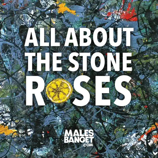 All about The Stone Roses