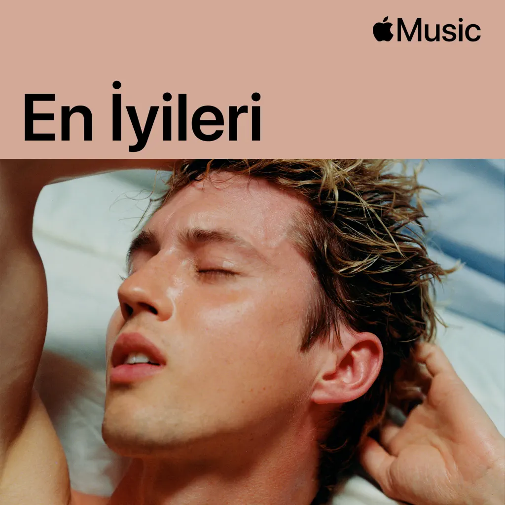 Troye Sivan: En İyileri