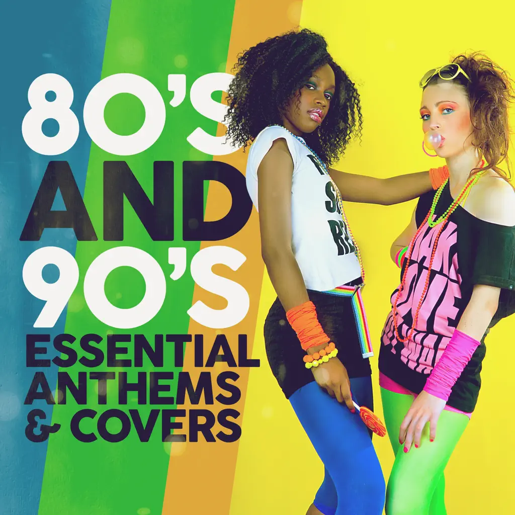 80s & 90s · Essential Anthems & Covers