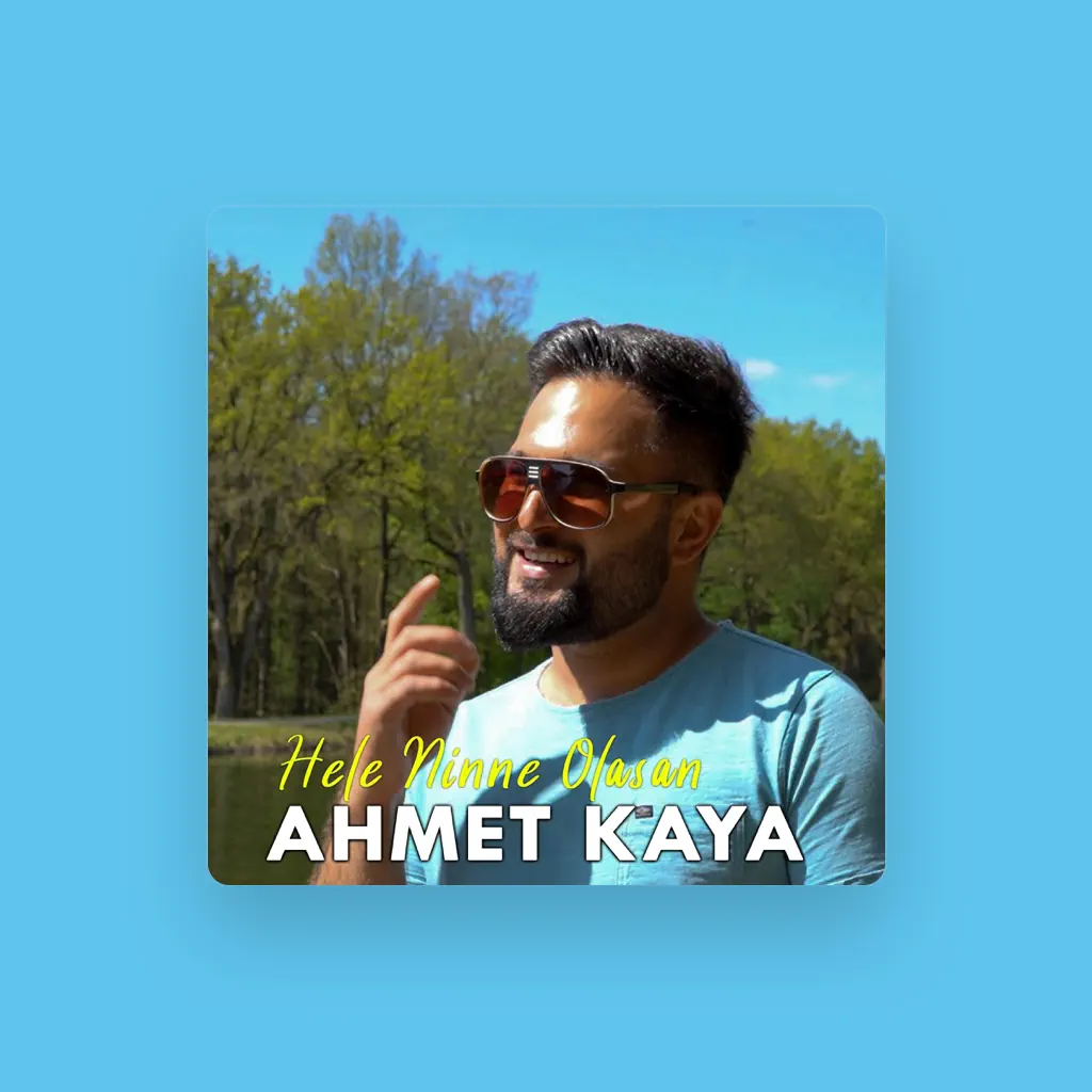 Ahmet KAYA AKA
