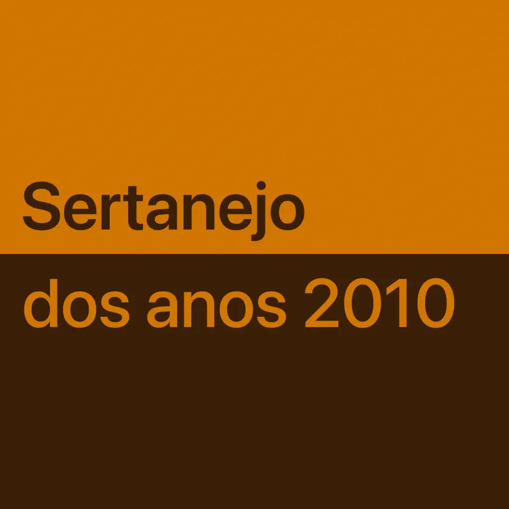 Sertanejo dos anos 2010: essenciais
